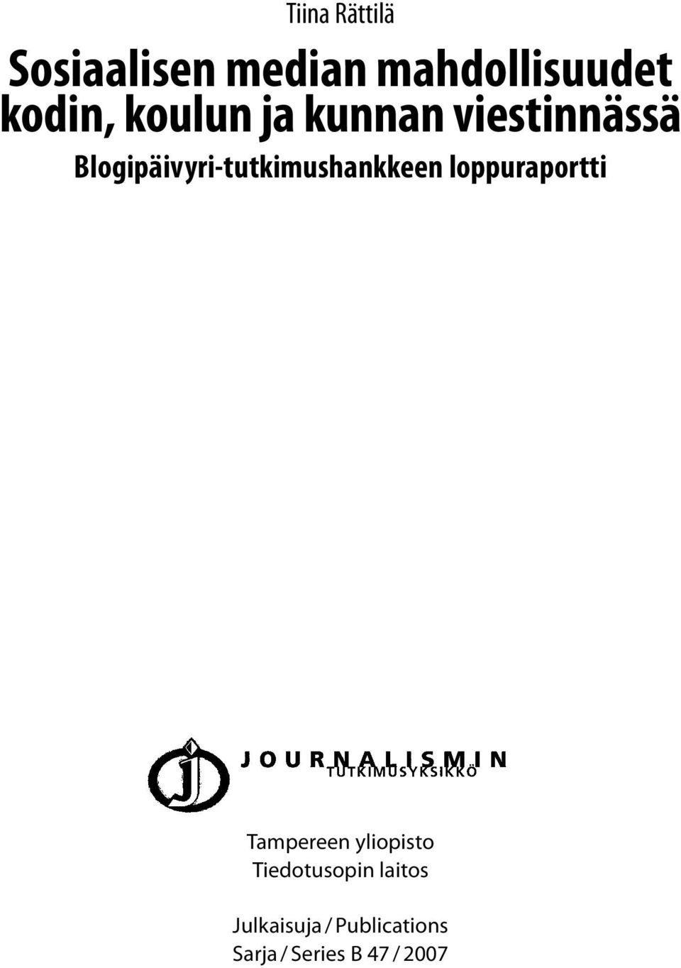 Blogipäivyri-tutkimushankkeen loppuraportti Tampereen