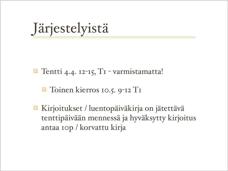 9-12 T1 Kirjoitukset / luentopäiväkirja on