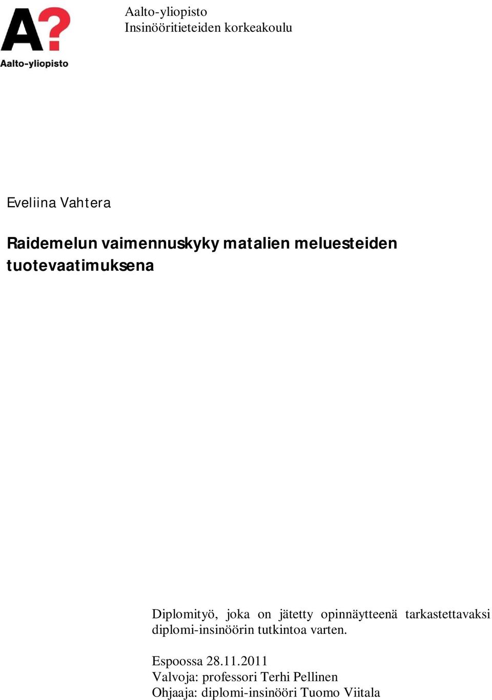 jätetty opinnäytteenä tarkastettavaksi diplomi-insinöörin tutkintoa varten.