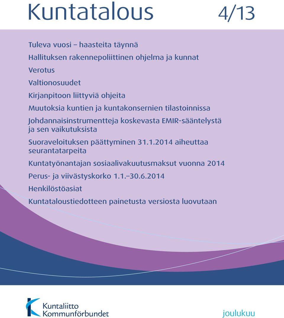 EMIR-sääntelystä ja sen vaikutuksista Suoraveloituksen päättyminen 31.