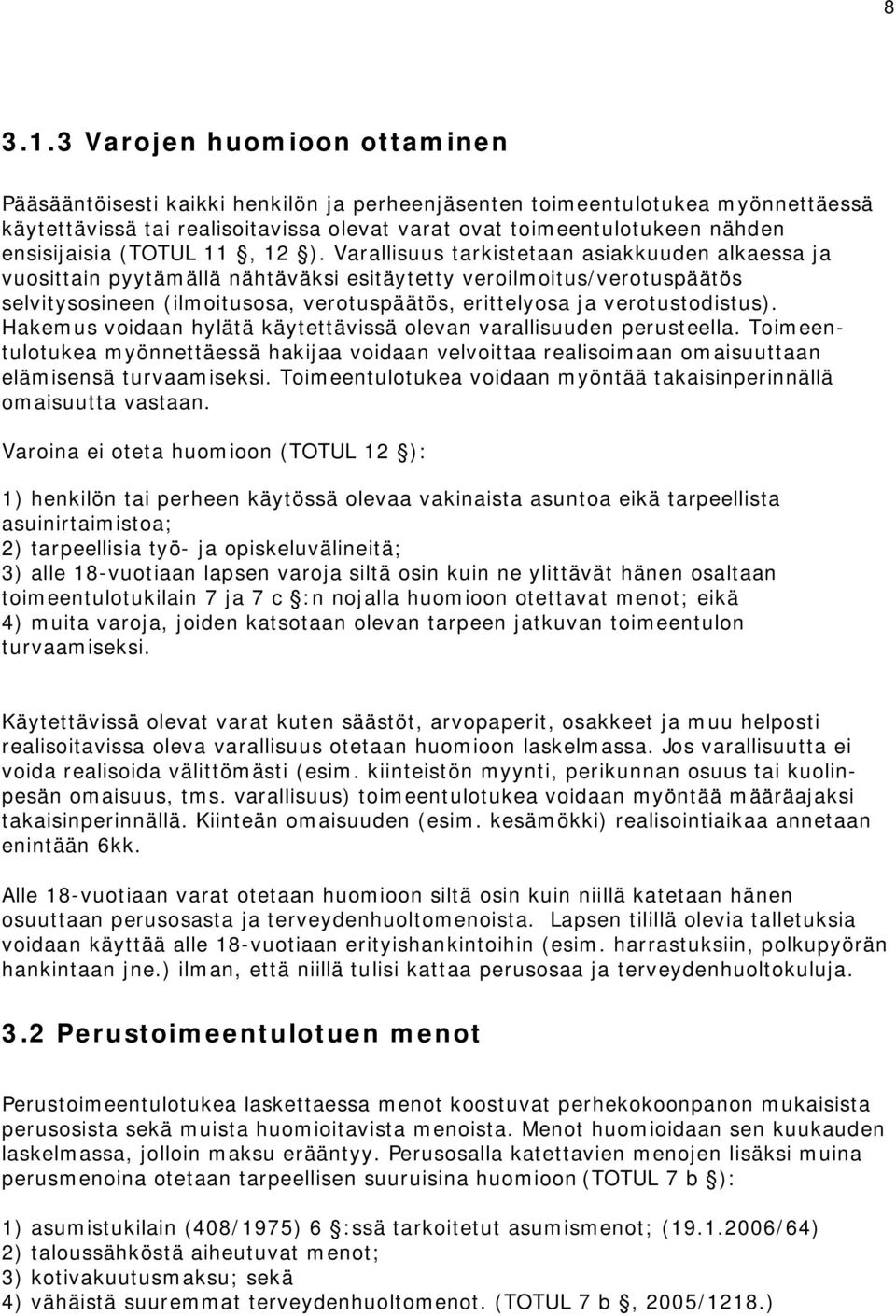 ensisijaisia (TOTUL 11, 12 ).