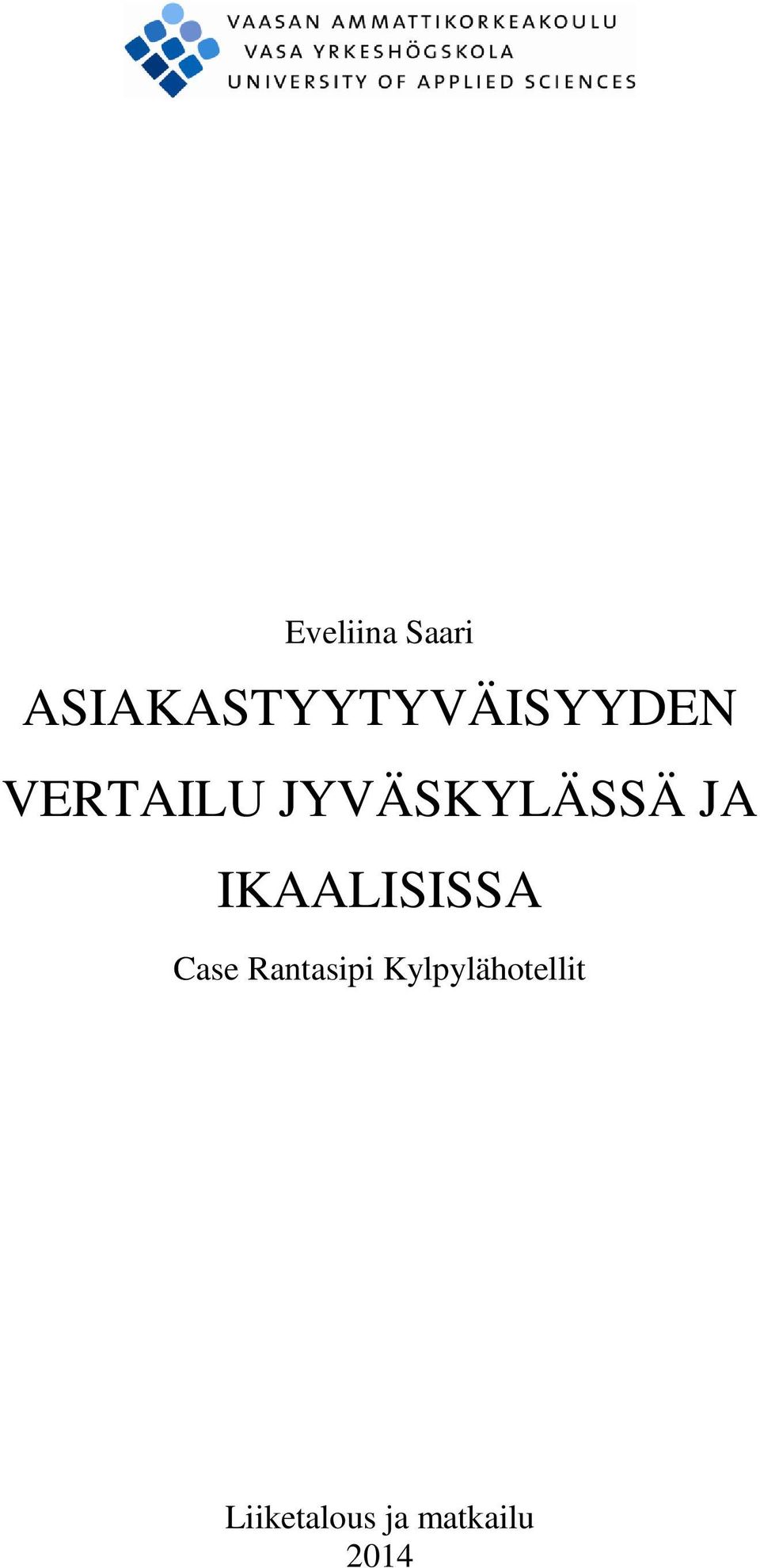 JYVÄSKYLÄSSÄ JA IKAALISISSA Case