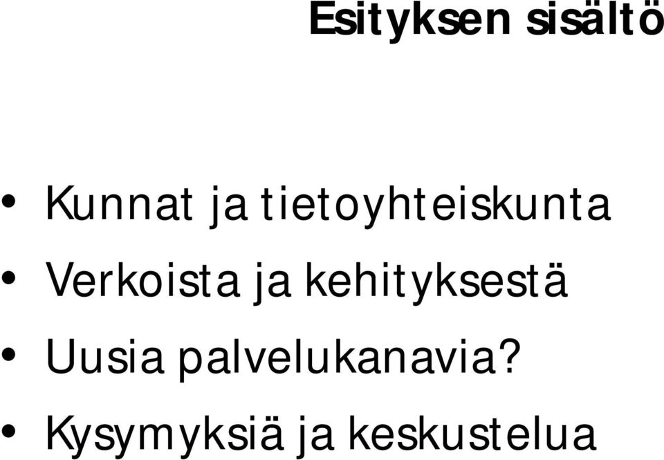 kehityksestä Uusia