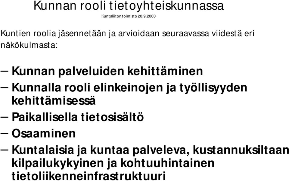 palveluiden kehittäminen Kunnalla rooli elinkeinojen ja työllisyyden kehittämisessä