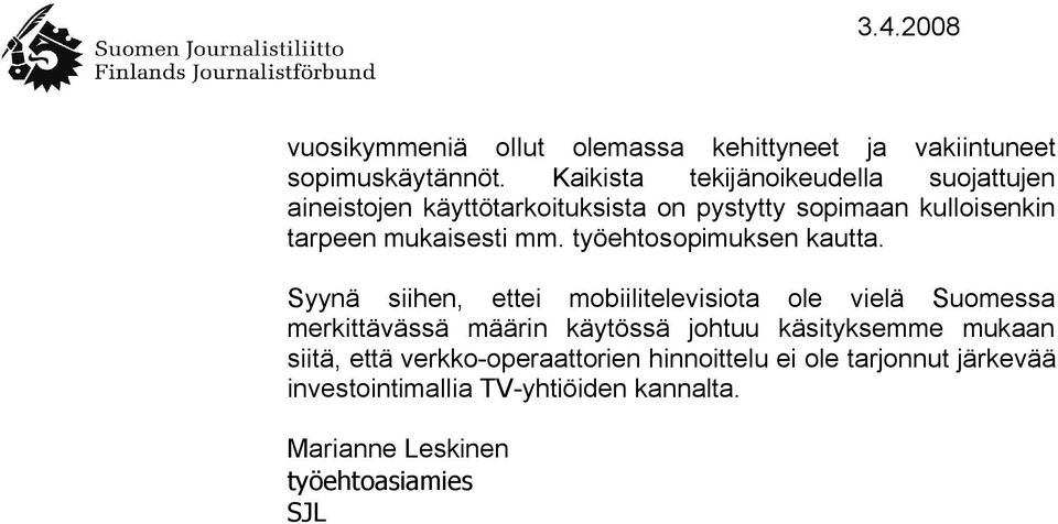 mm. työehtosopimuksen kautta.