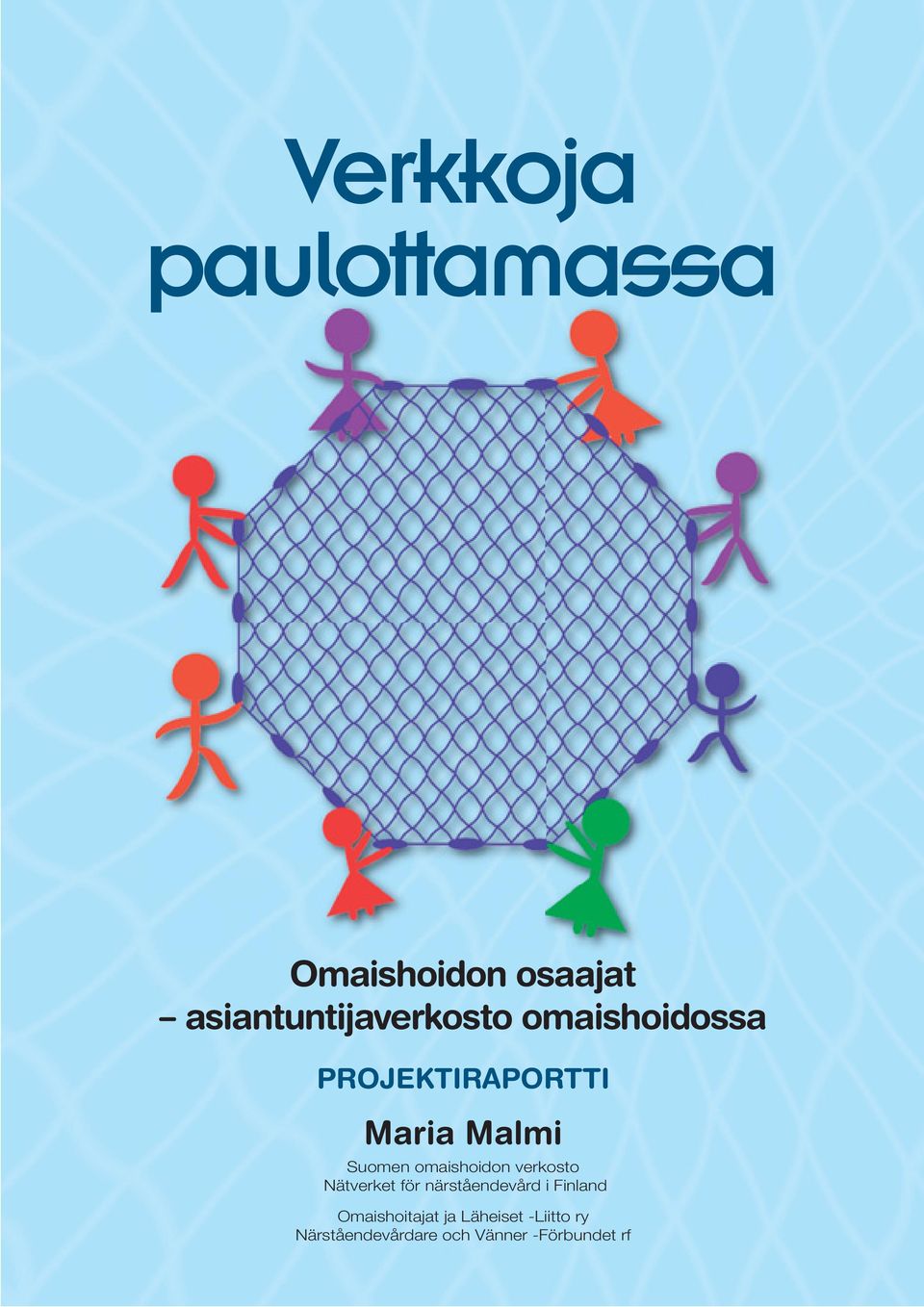 verkosto Nätverket för närståendevård i Finland Omaishoitajat