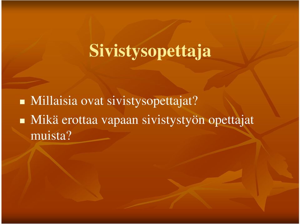 sivistysopettajat?