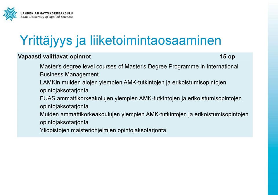 ammattikorkeakolujen ylempien AMK-tutkintojen ja erikoistumisopintojen opintojaksotarjonta Muiden