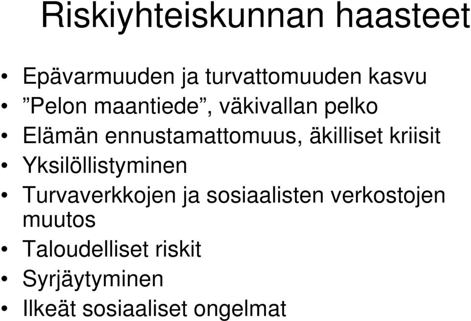 kriisit Yksilöllistyminen Turvaverkkojen ja sosiaalisten verkostojen