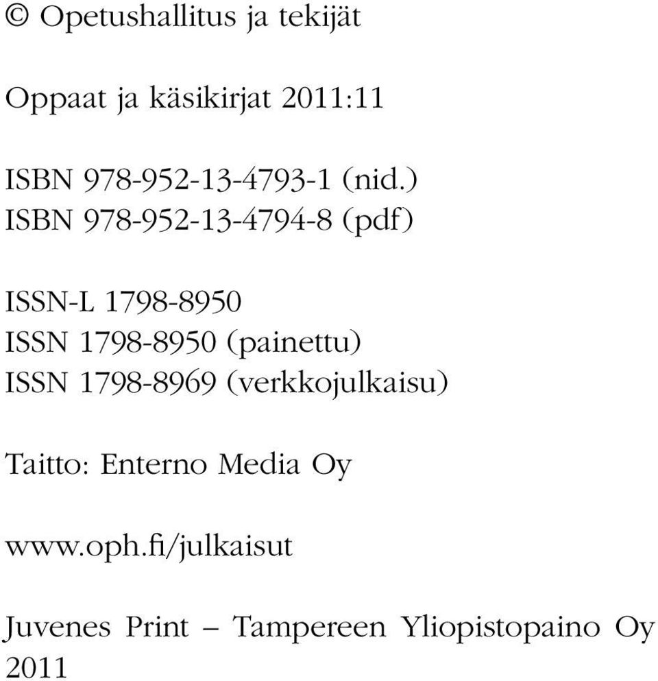 ) ISBN 978-952-13-4794-8 (pdf) ISSN-L 1798-8950 ISSN 1798-8950