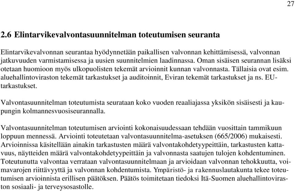 aluehallintoviraston tekemät tarkastukset ja auditoinnit, Eviran tekemät tarkastukset ja ns. EUtarkastukset.