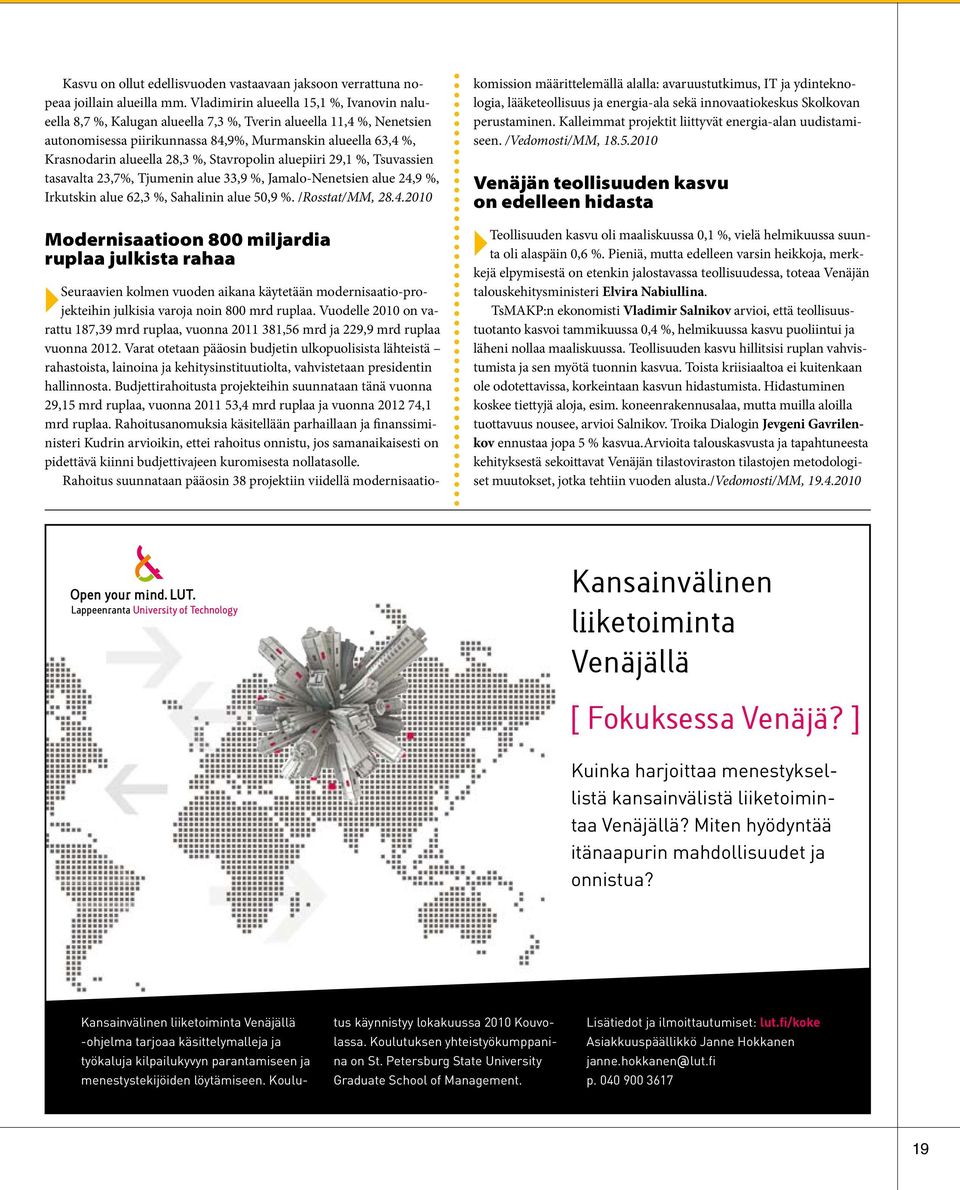 28,3 %, Stavropolin aluepiiri 29,1 %, Tsuvassien tasavalta 23,7%, Tjumenin alue 33,9 %, Jamalo-Nenetsien alue 24,