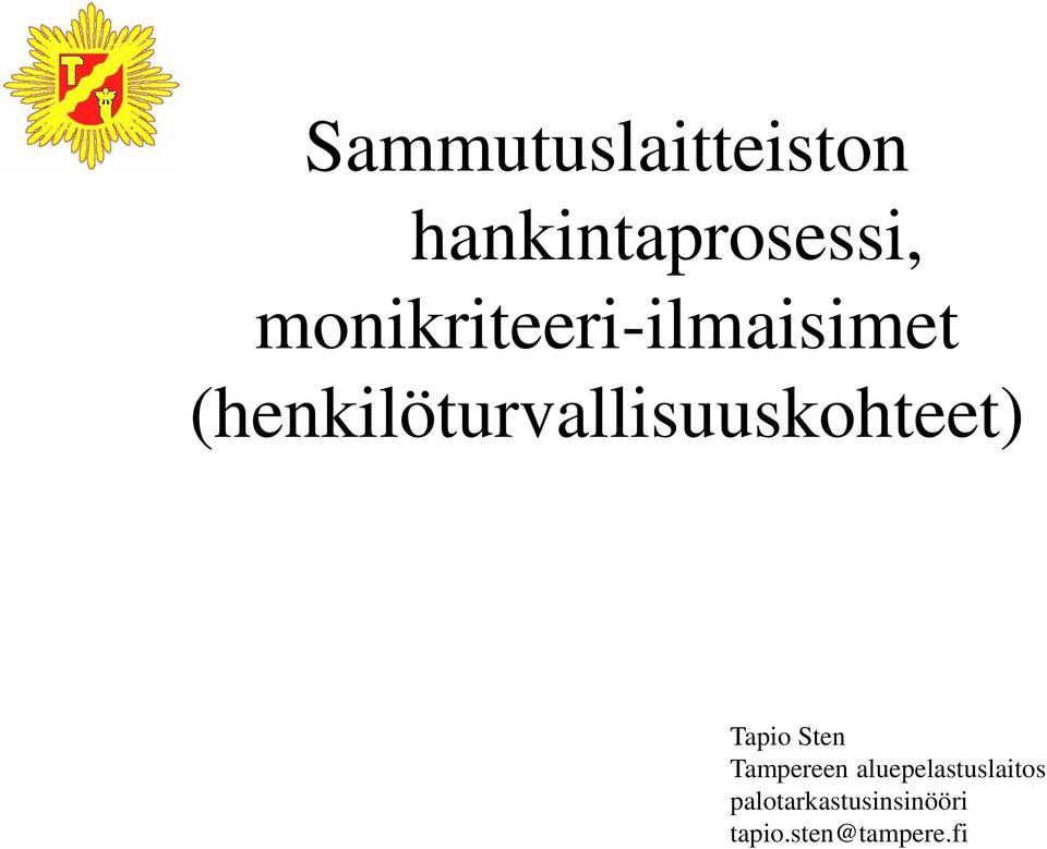 (henkilöturvallisuuskohteet) Tapio Sten