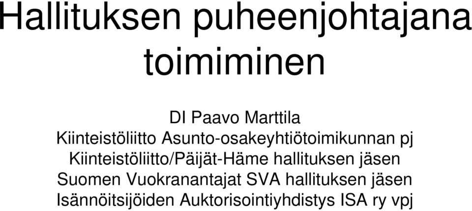 Kiinteistöliitto/Päijät-Häme hallituksen jäsen Suomen