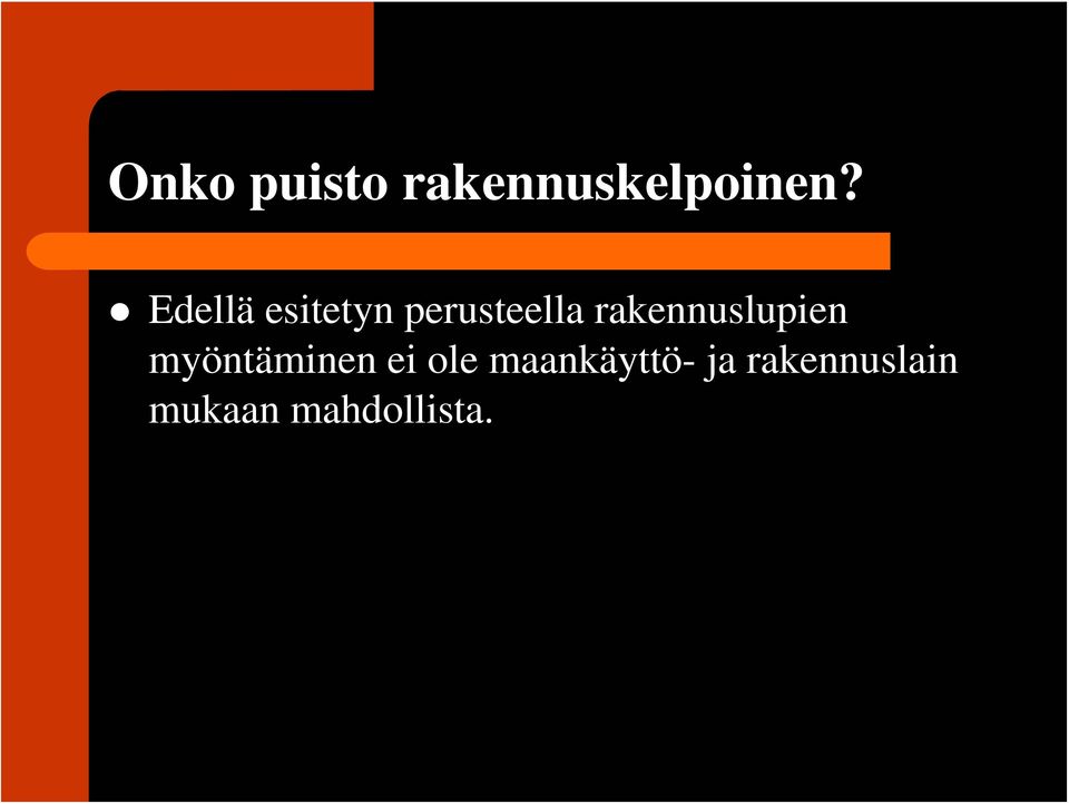 rakennuslupien myöntäminen ei ole