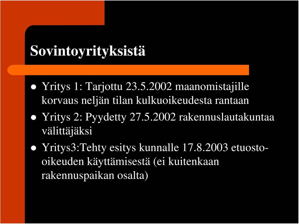 Yritys 2: Pyydetty 27.5.