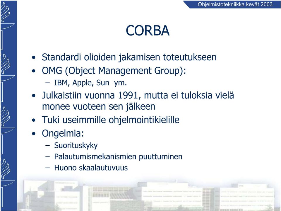 Julkaistiin vuonna 1991, mutta ei tuloksia vielä monee vuoteen sen