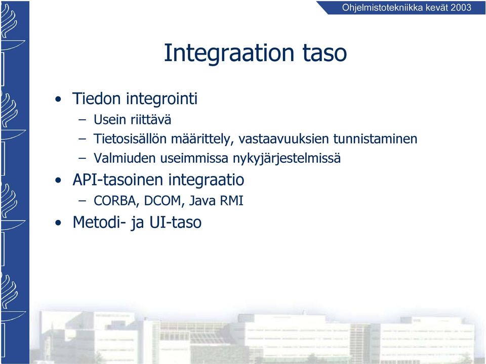 tunnistaminen Valmiuden useimmissa