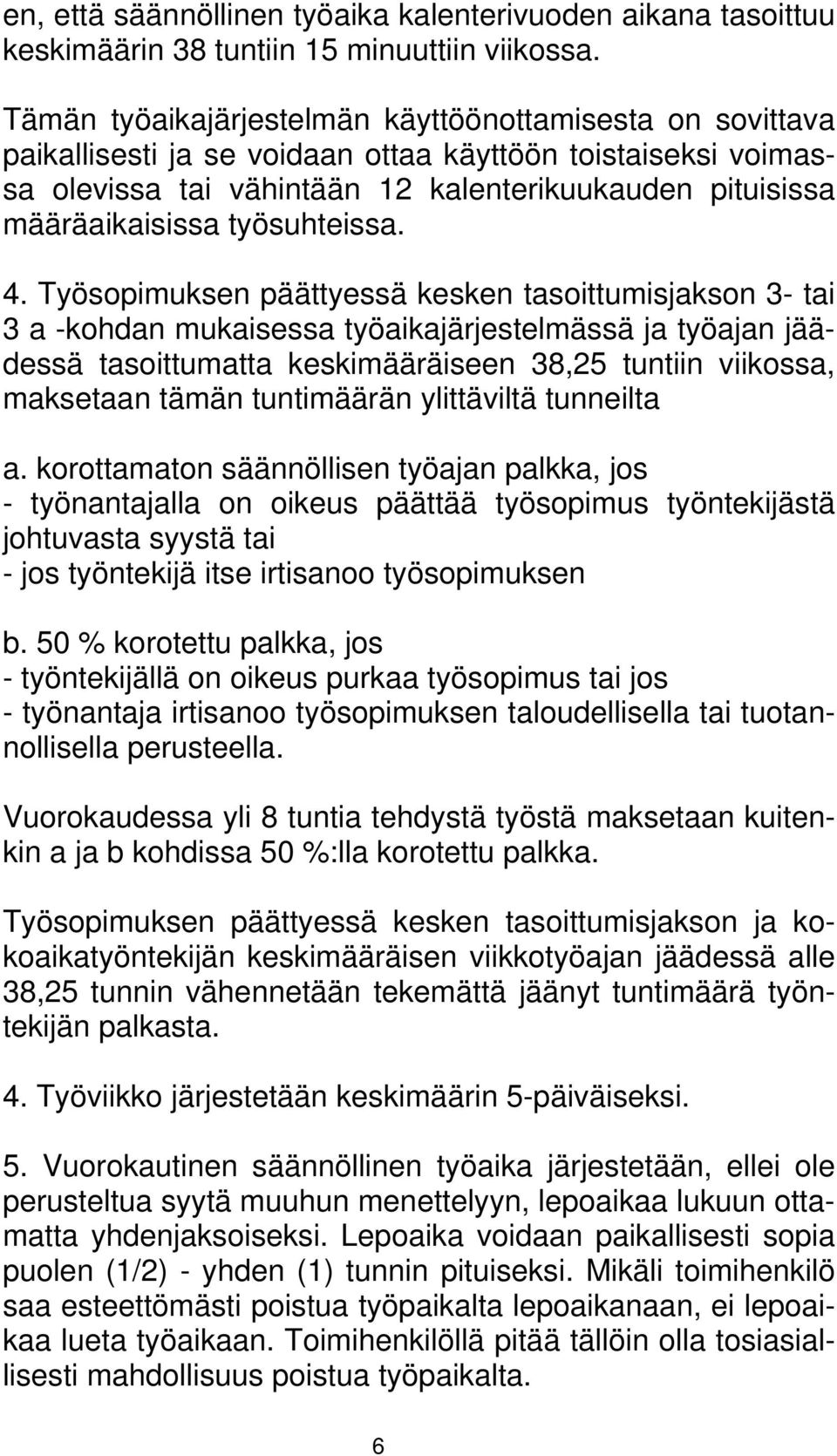 työsuhteissa. 4.