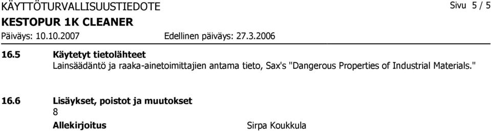 raaka-ainetoimittajien antama tieto, Sax's "Dangerous