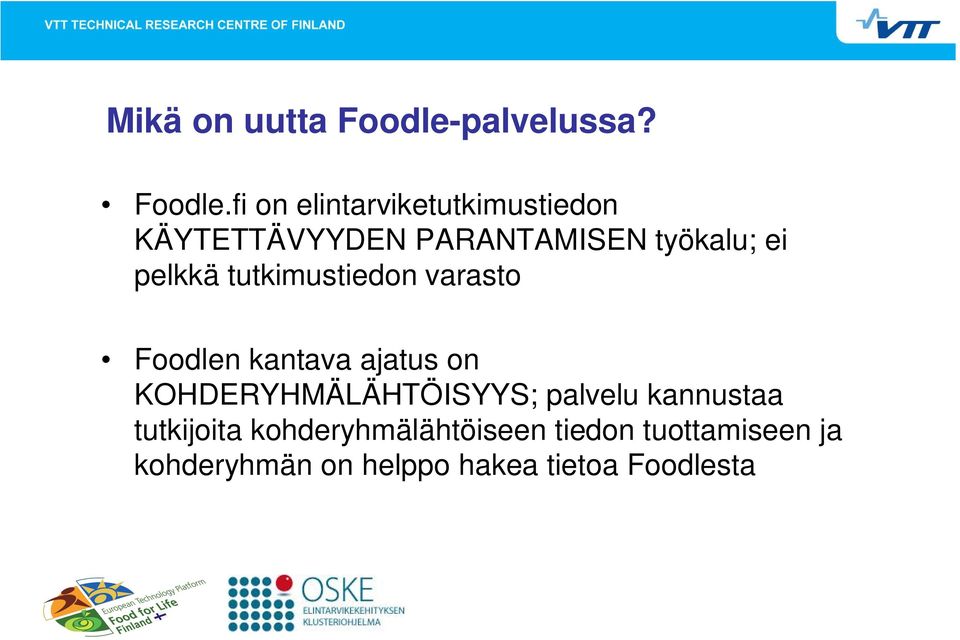 fi on elintarviketutkimustiedon KÄYTETTÄVYYDEN PARANTAMISEN työkalu; ei