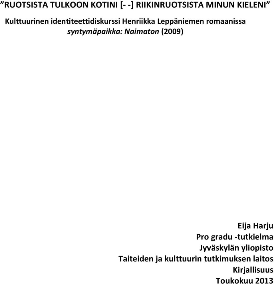 syntymäpaikka: Naimaton (2009) Eija Harju Pro gradu -tutkielma