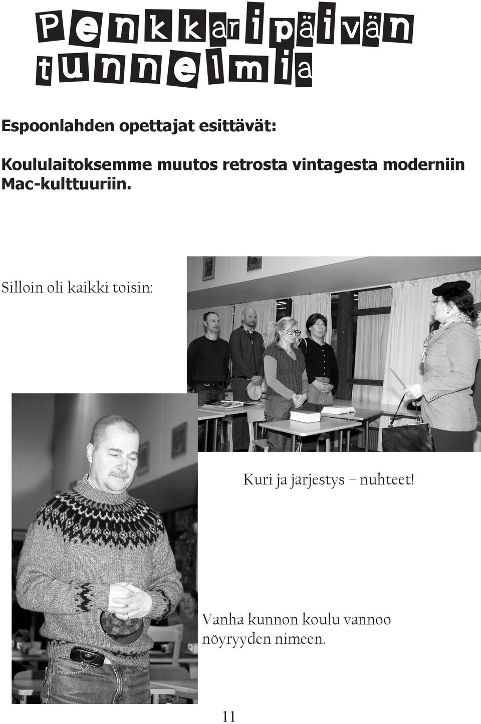 moderniin Mac-kulttuuriin.