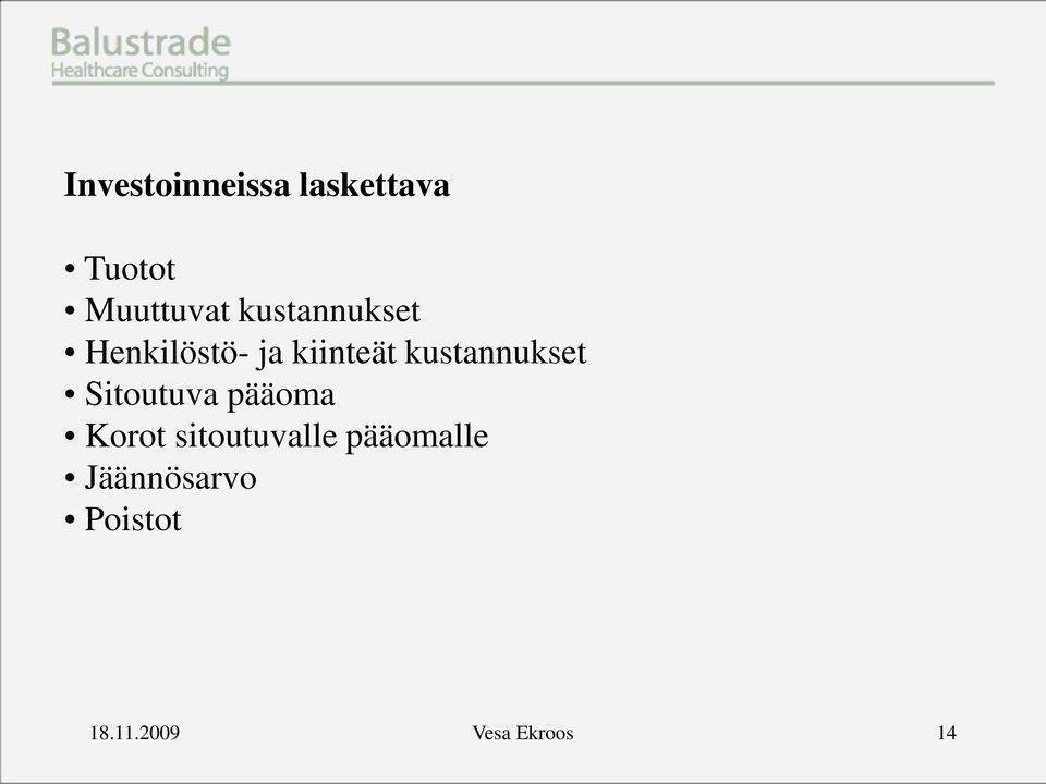 kustannukset Sitoutuva pääoma Korot