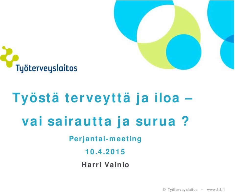 Perjantai-meeting 10.4.