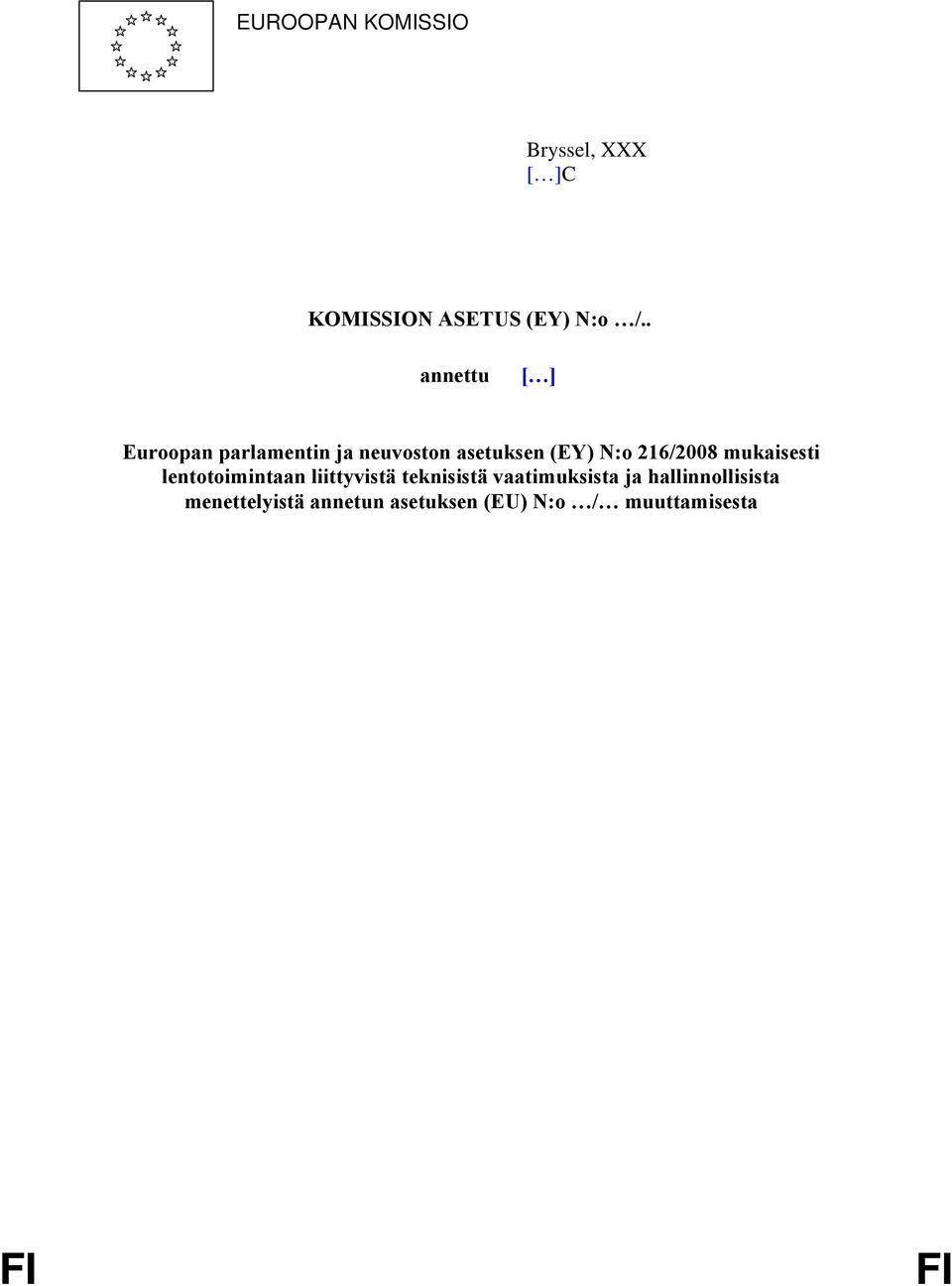 216/2008 mukaisesti lentotoimintaan liittyvistä teknisistä