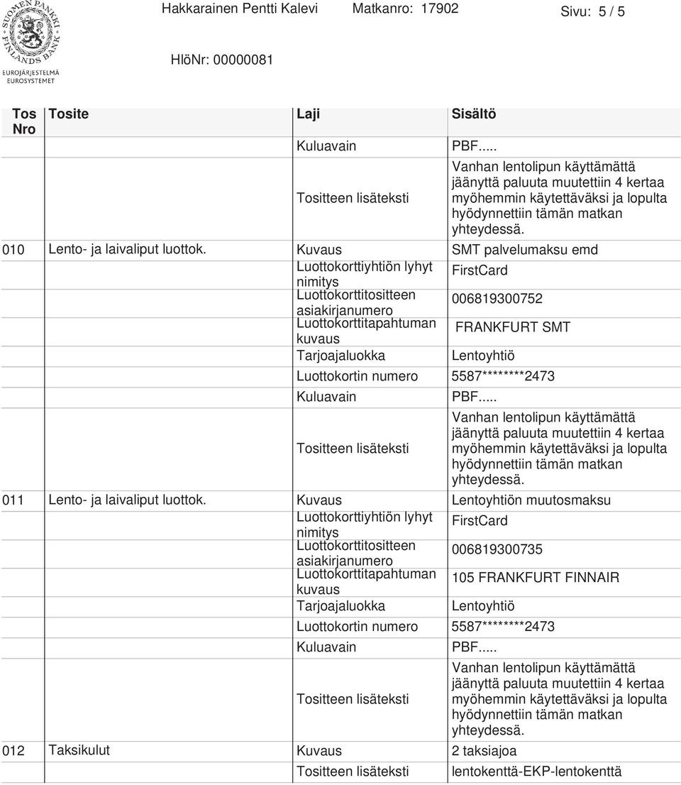 Kuvaus SMT palvelumaksu emd 006819300752 011 Lento- ja