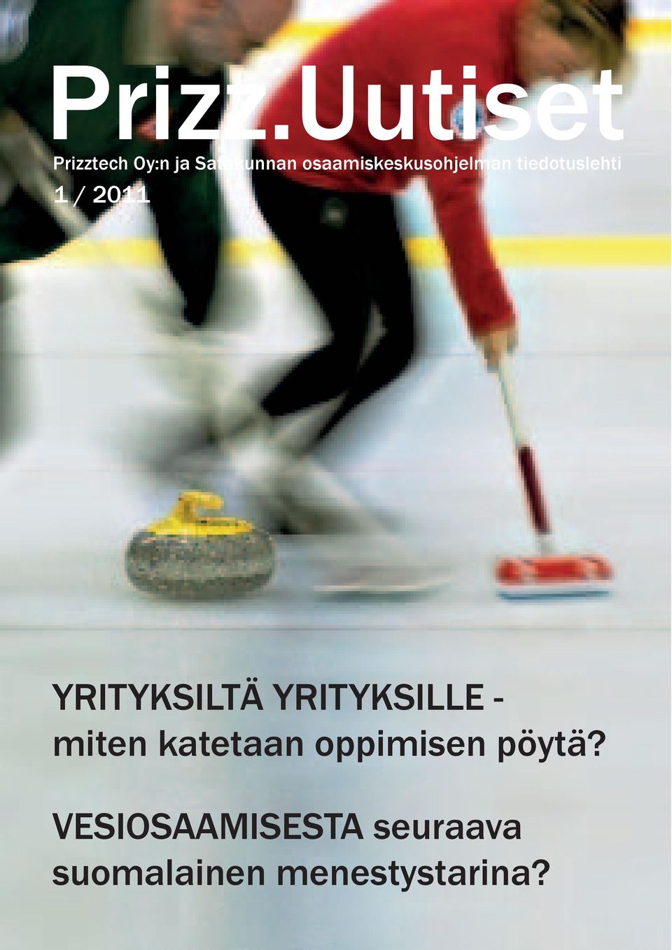 osaamiskeskusohjelman tiedotuslehti 1 / 2011