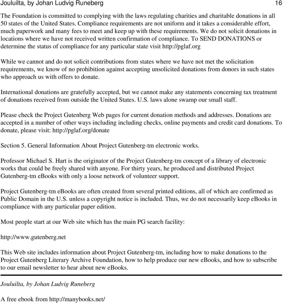 We do not solicit donations in locations where we have not received written confirmation of compliance.