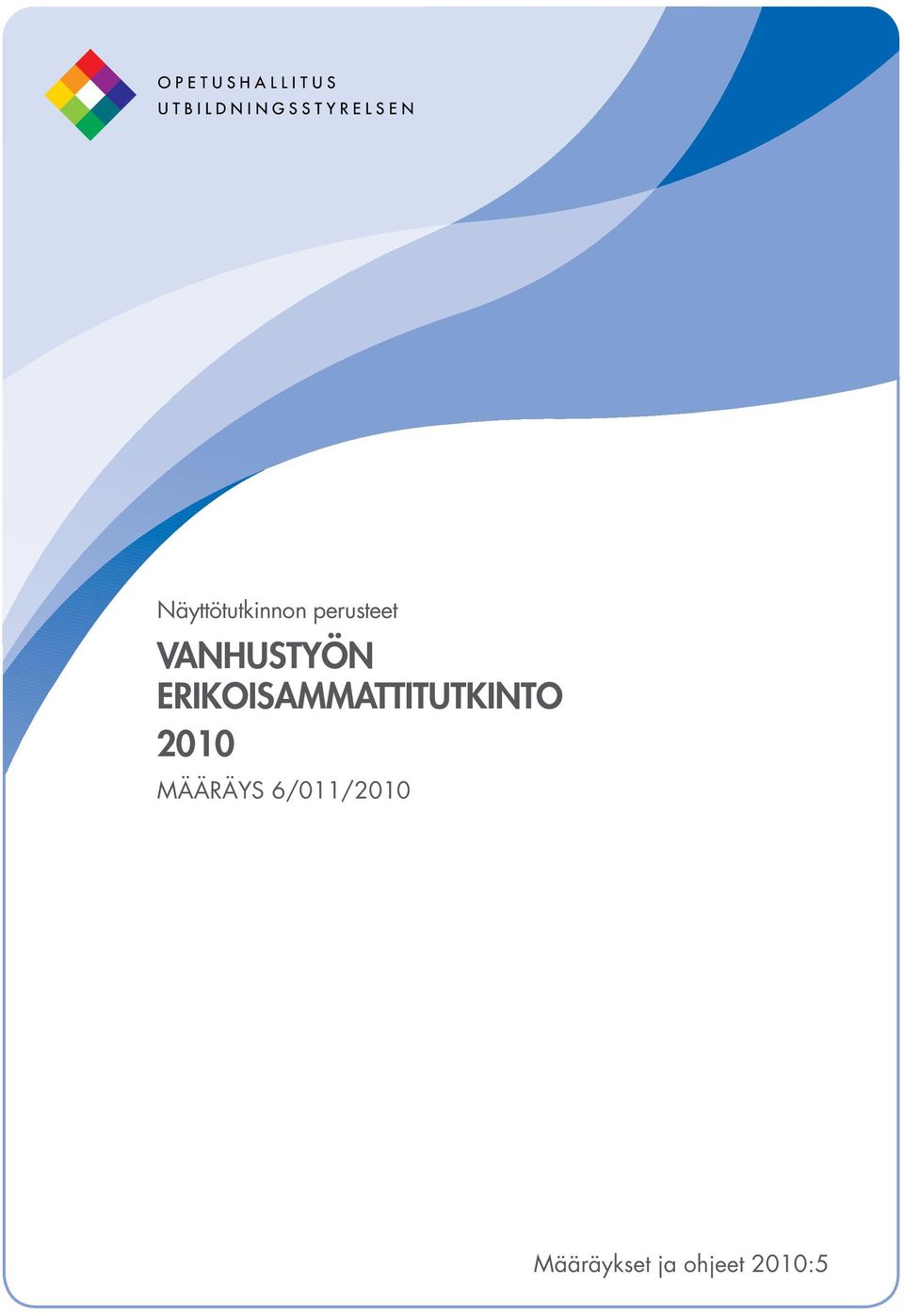 ERIKOISAMMATTITUTKINTO 2010