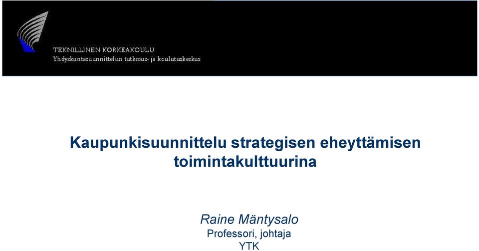 toimintakulttuurina Raine