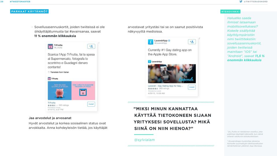 Kokeile sisällyttää käyttöympäristön nimi twiittitekstiin: sovellusasennuskortit, joiden twiiteissä mainitaan ios tai Android, saavat,5 % enemmän klikkauksia Install Promoted by Lavendr Promoted by
