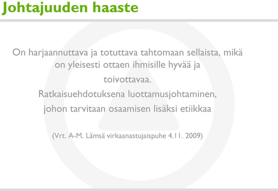 toivottavaa.