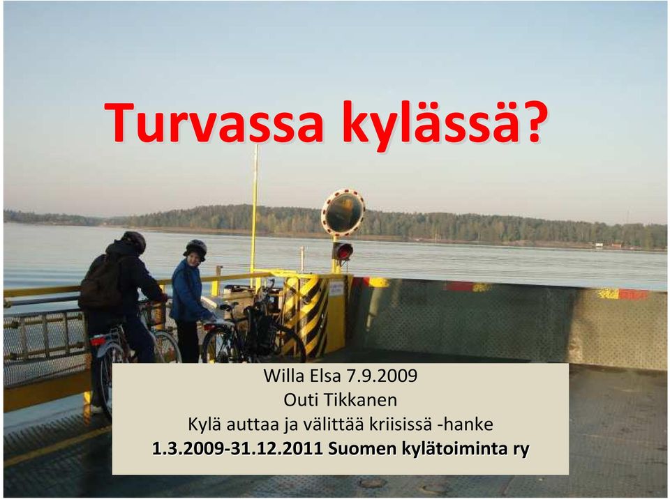 välittää kriisissä-hanke 1.3.2009-31.