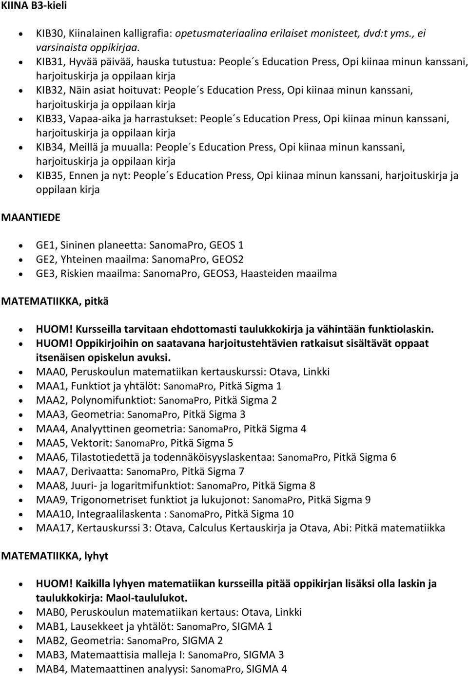 harrastukset: People s Education Press, Opi kiinaa minun kanssani, KIB34, Meillä ja muualla: People s Education Press, Opi kiinaa minun kanssani, KIB35, Ennen ja nyt: People s Education Press, Opi