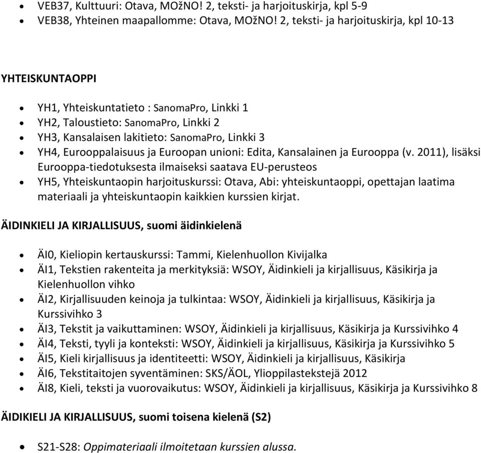 Eurooppalaisuus ja Euroopan unioni: Edita, Kansalainen ja Eurooppa (v.