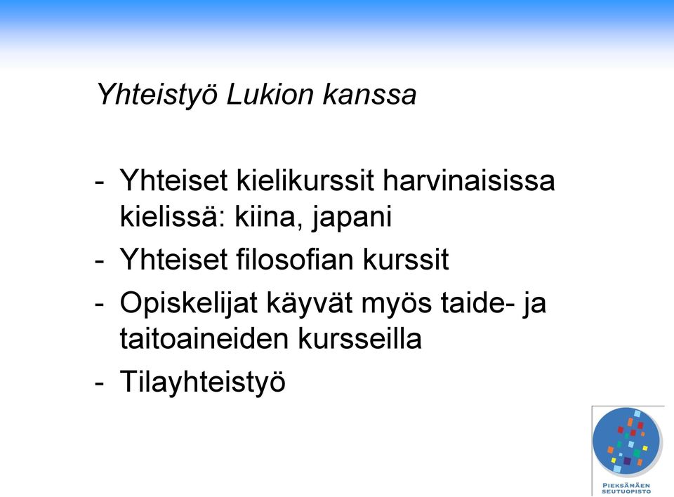 Yhteiset filosofian kurssit - Opiskelijat