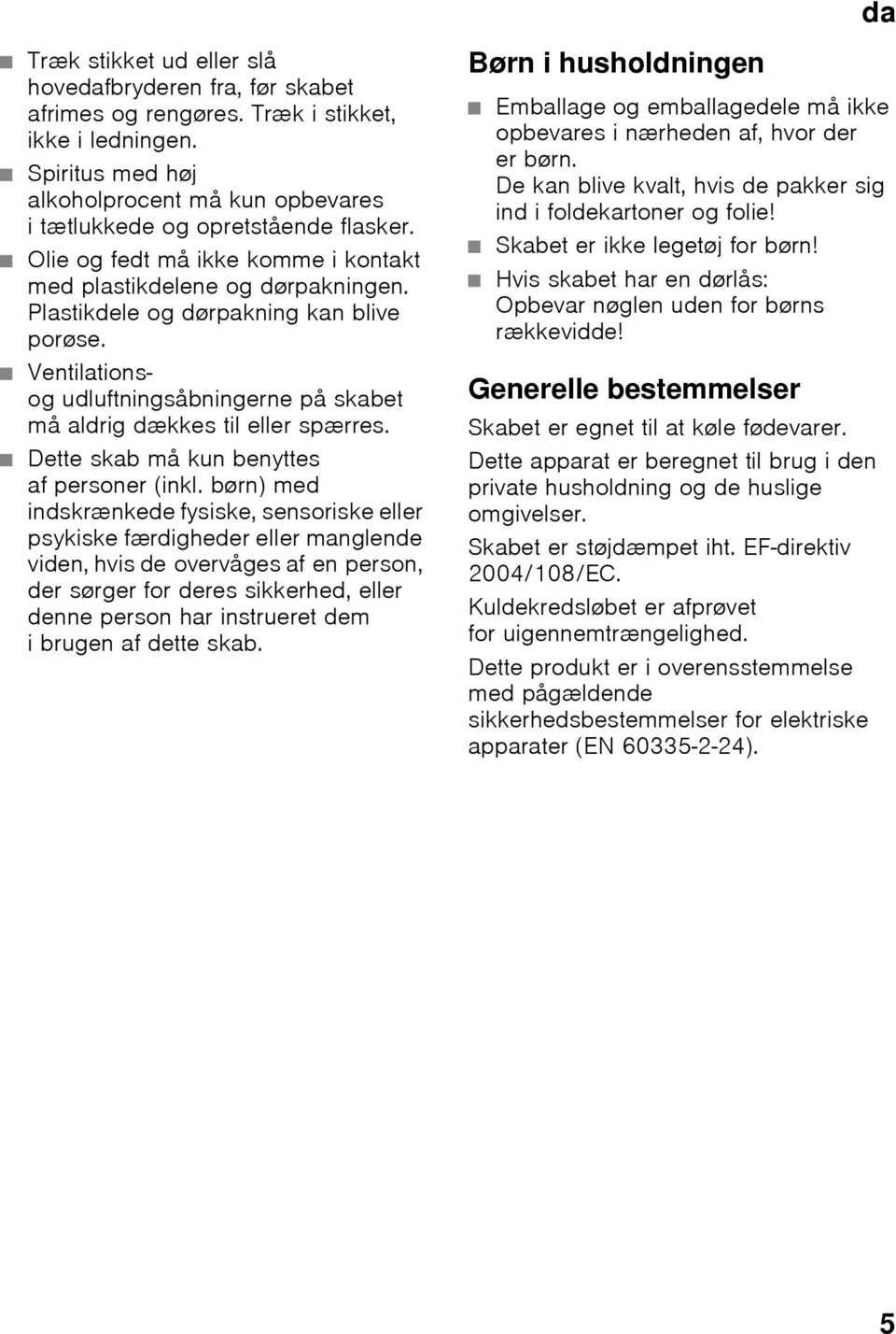 Dette skab må kun benyttes af personer (inkl.