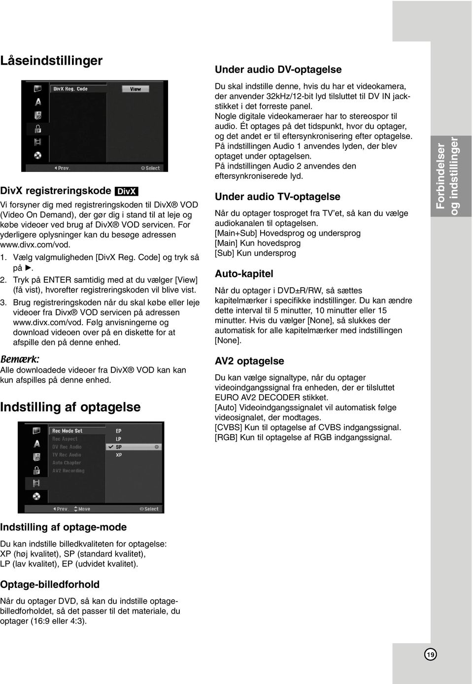 Tryk på ENTER samtidig med at du vælger [View] (få vist), hvorefter registreringskoden vil blive vist. 3.