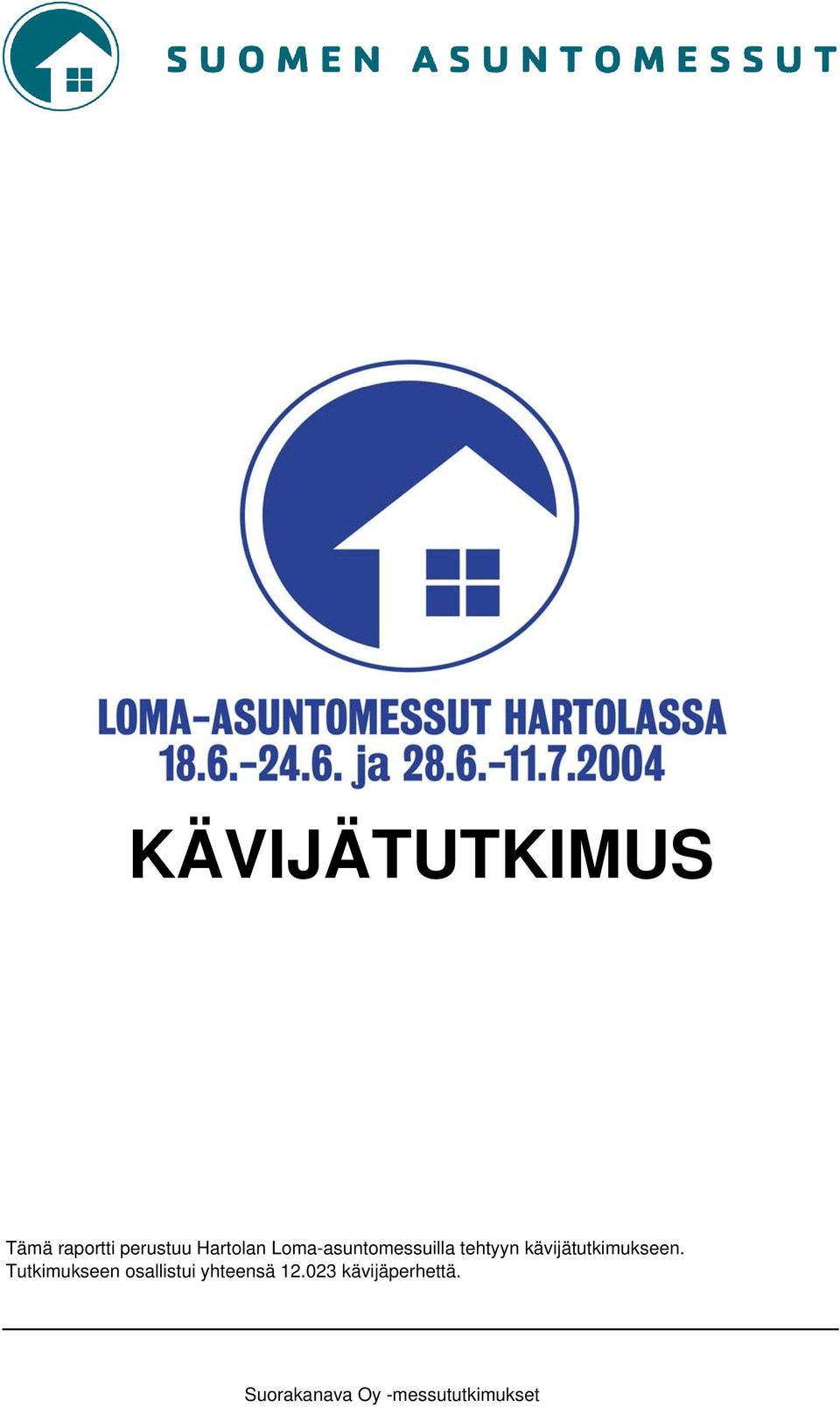 kävijätutkimukseen.