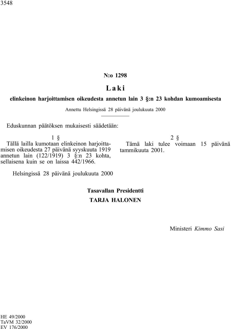 syyskuuta 1919 annetun lain (122/1919) 3 :n 23 kohta, sellaisena kuin se on laissa 442/1966.