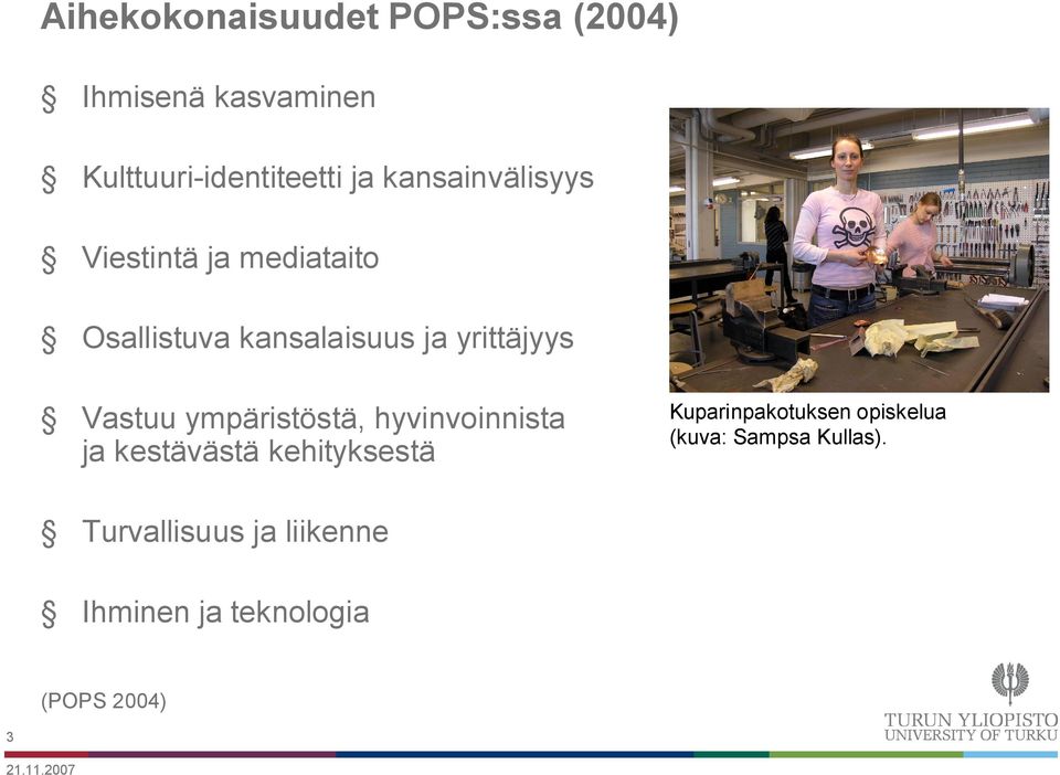 Vastuu ympäristöstä, hyvinvoinnista ja kestävästä kehityksestä Kuparinpakotuksen