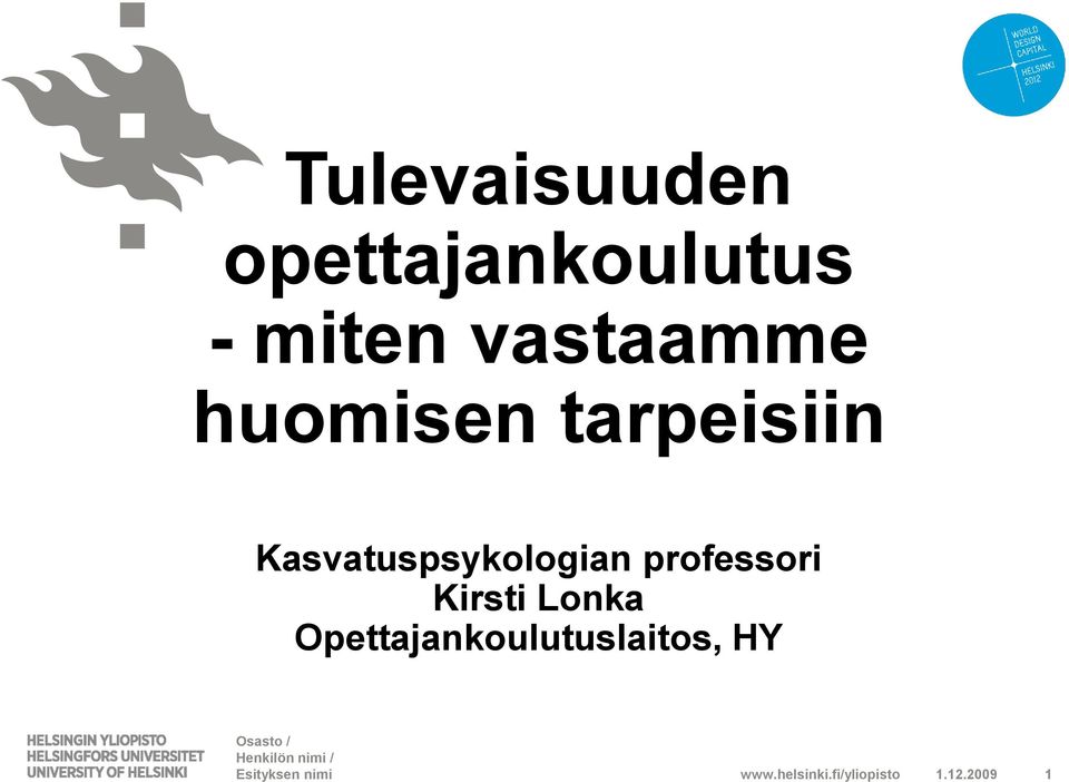 Kirsti Lonka Opettajankoulutuslaitos, HY Osasto /