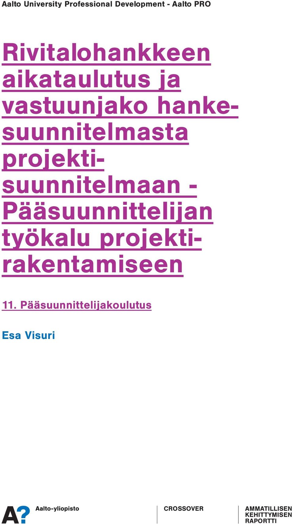 projektisuunnitelmaan - Pääsuunnittelijan työkalu