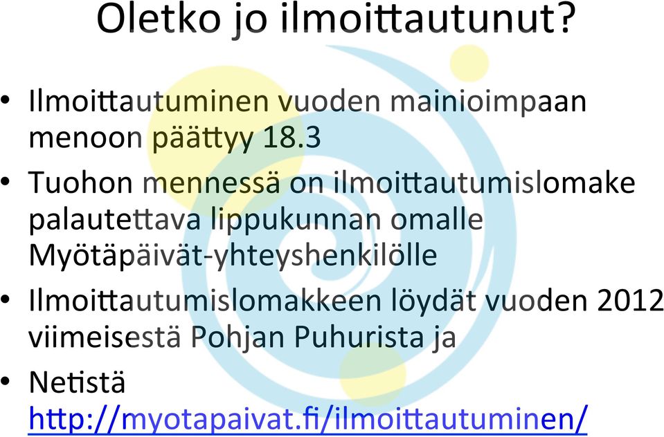 3 Tuohon mennessä on ilmoi5autumislomake palaute5ava lippukunnan omalle