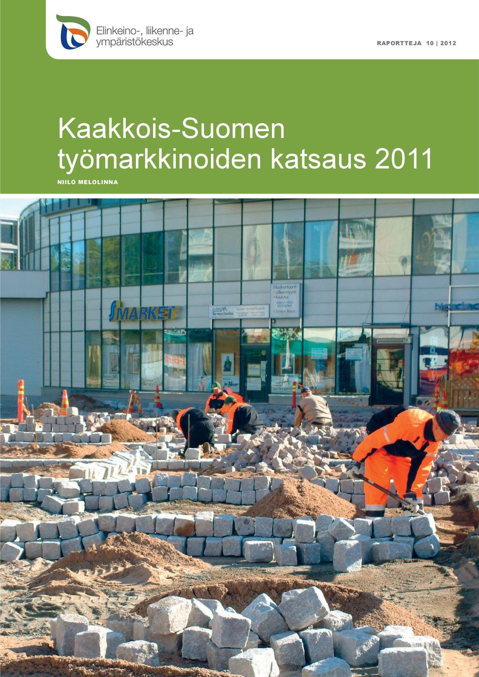 Kaakkois-Suomen elinkeino-, liikenne- ja ympäristökeskus ISSN-L 2242-2854